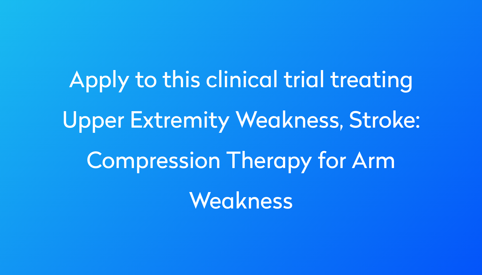 compression-therapy-for-arm-weakness-clinical-trial-2024-power